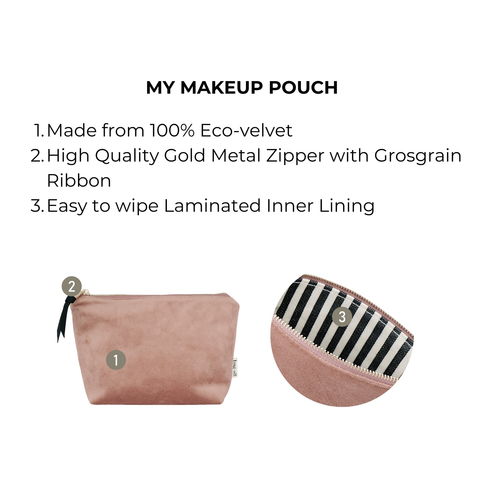 Bag-all My Makeup Pouch in pink eco-velvet with striped waterproof lining, gold zipper and grosgrain ribbon detail - stylish cosmetic organizer pouch